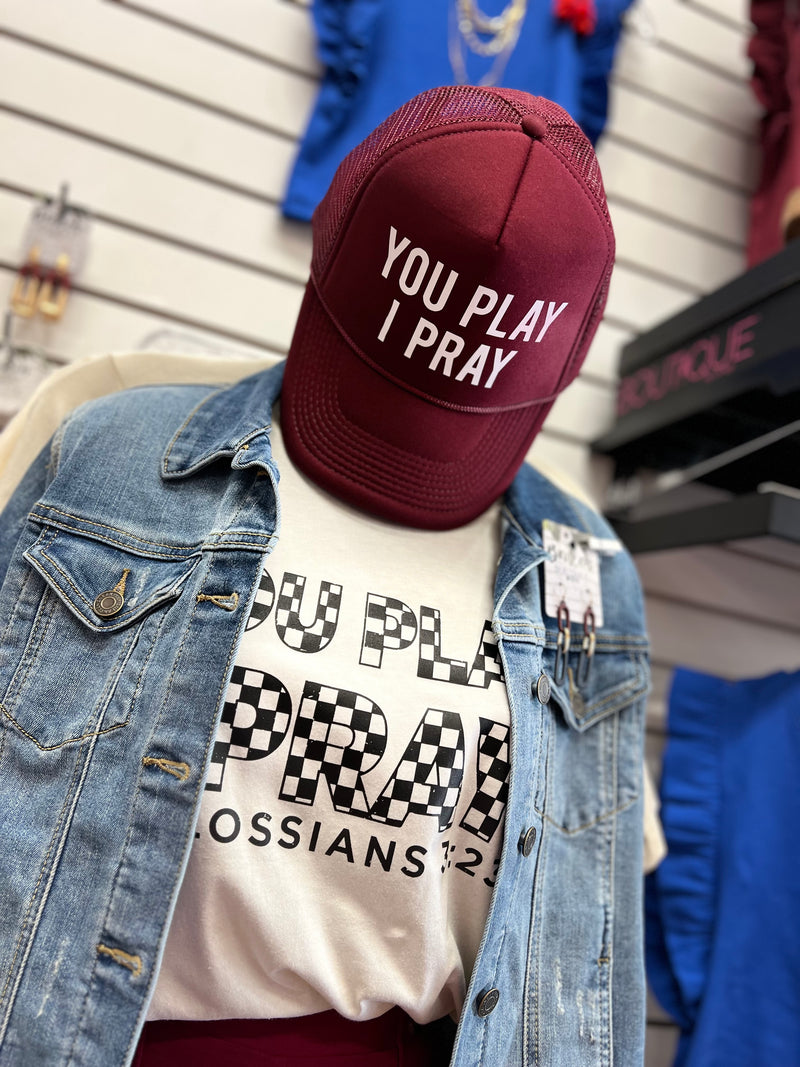 8-Hat You Play I Pray-Trucker Hat-Broken Boutique-Palestine-TX