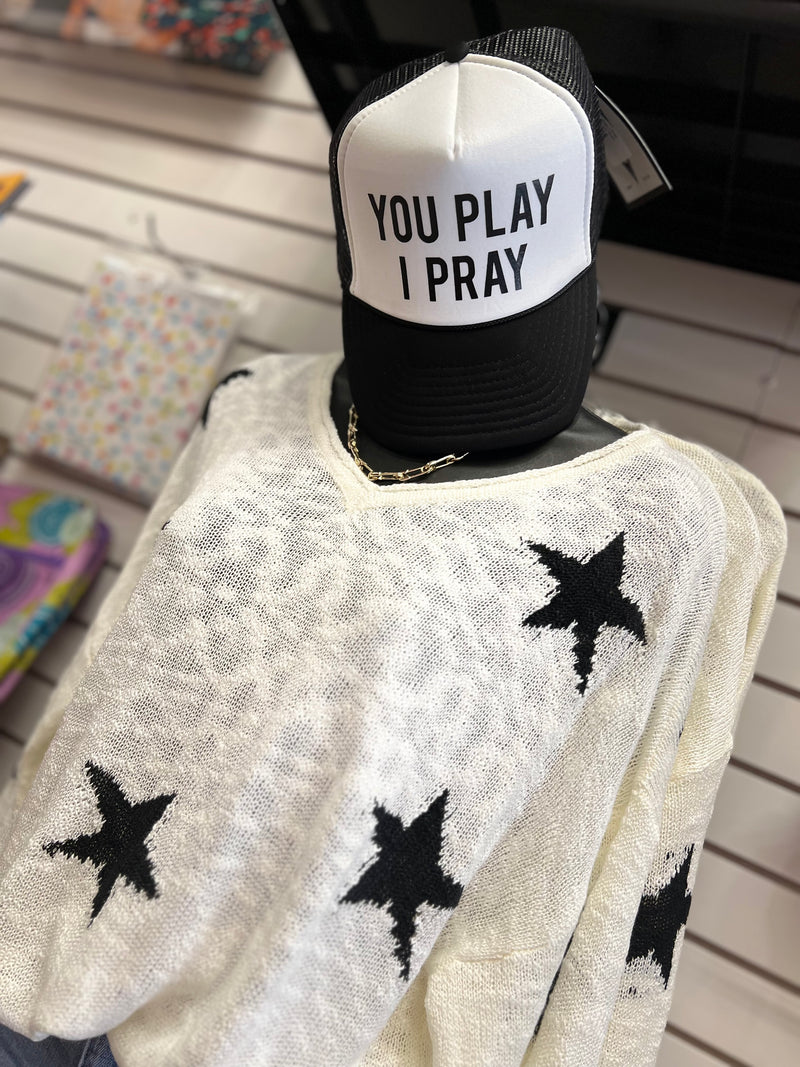 8-Hat You Play I Pray-Trucker Hat-Broken Boutique-Palestine-TX