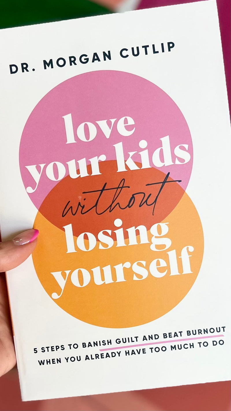 Love your Kids without Losing Yourself