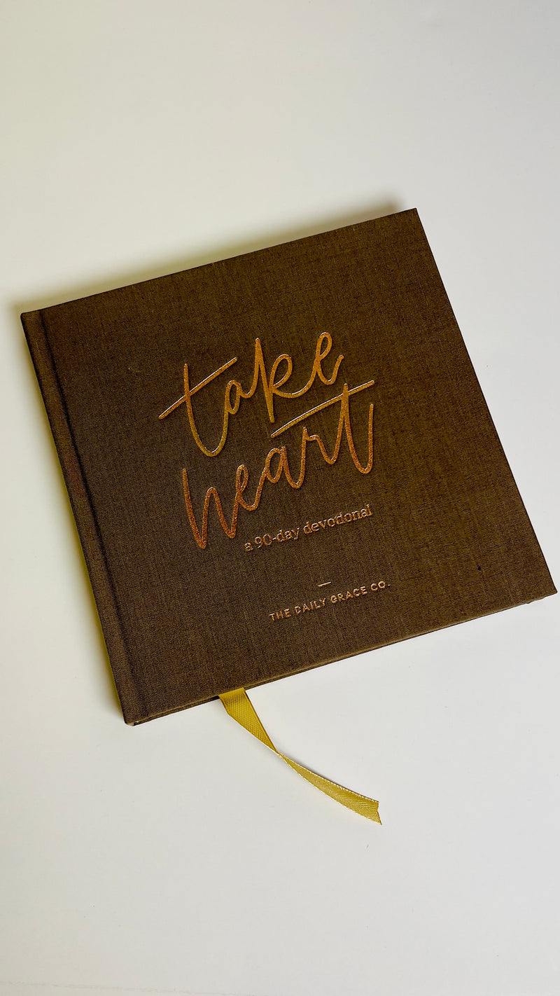 Take Heart-A 90 Day Devotional