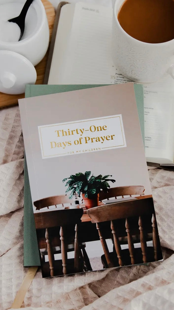 Thirty One Days of Prayer For My Children