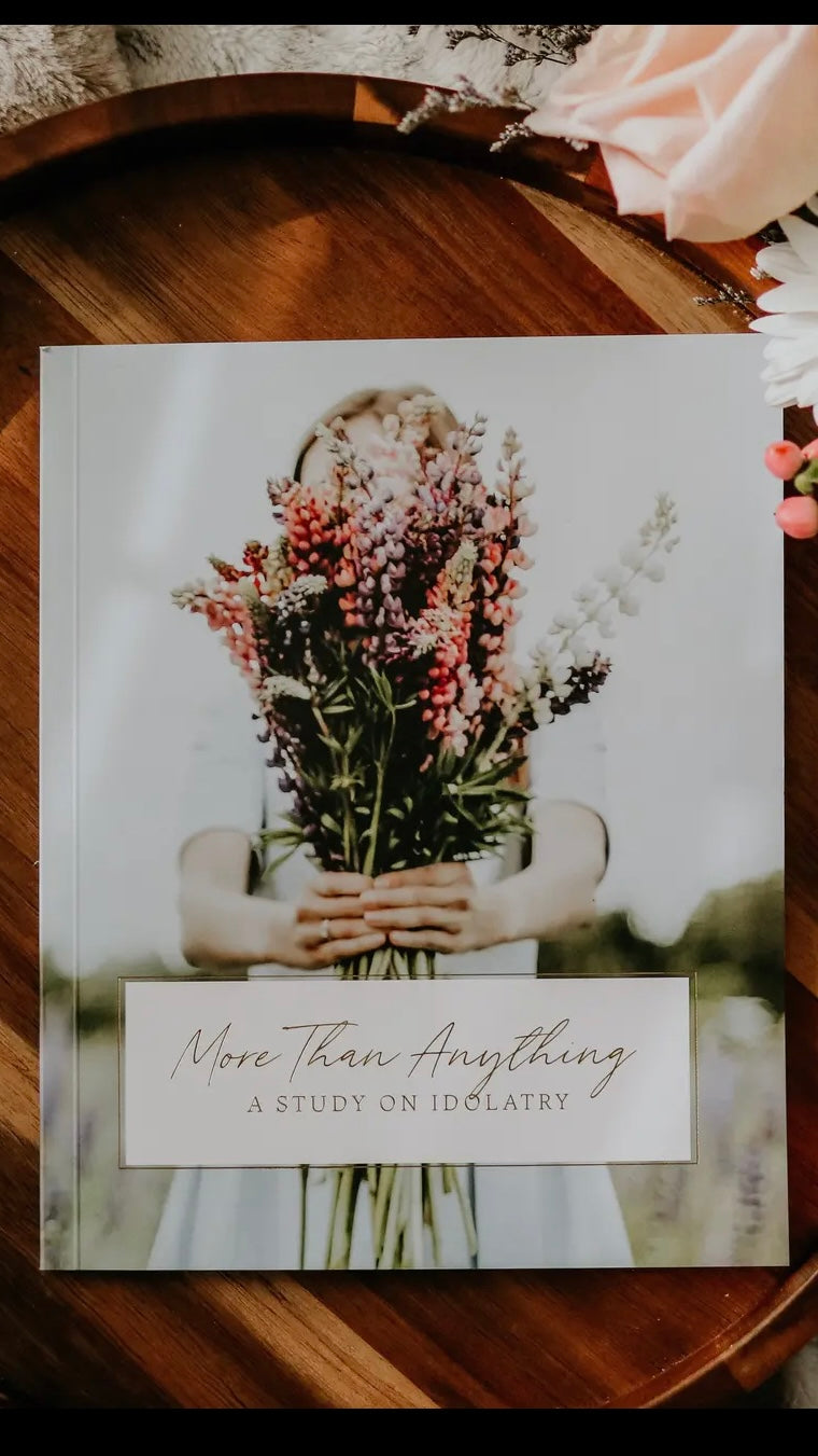 More Than Anything Bible Study